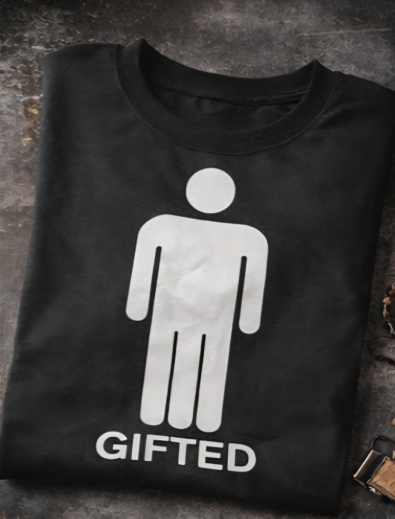 Gifted T-Shirt | Funny Adult Humor Shirt | Bold Graphic Tee | Offensive Funny Shirt | Meme Shirt | Minimalist Funny Tee | Killa Bee Apparel
