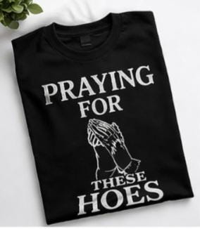 Praying For These Hoes Shirt | Funny Christian Shirt | Bold Faith Tee | Streetwear Graphic Tee | Religious Humor Shirt | Unisex T-Shirt