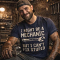 Funny Mechanic Shirt – I Might Be A Mechanic But I Can’t Fix Stupid. – Wrench Humor Tee – Garage Shirt – Gift for Him – Handyman Shirt