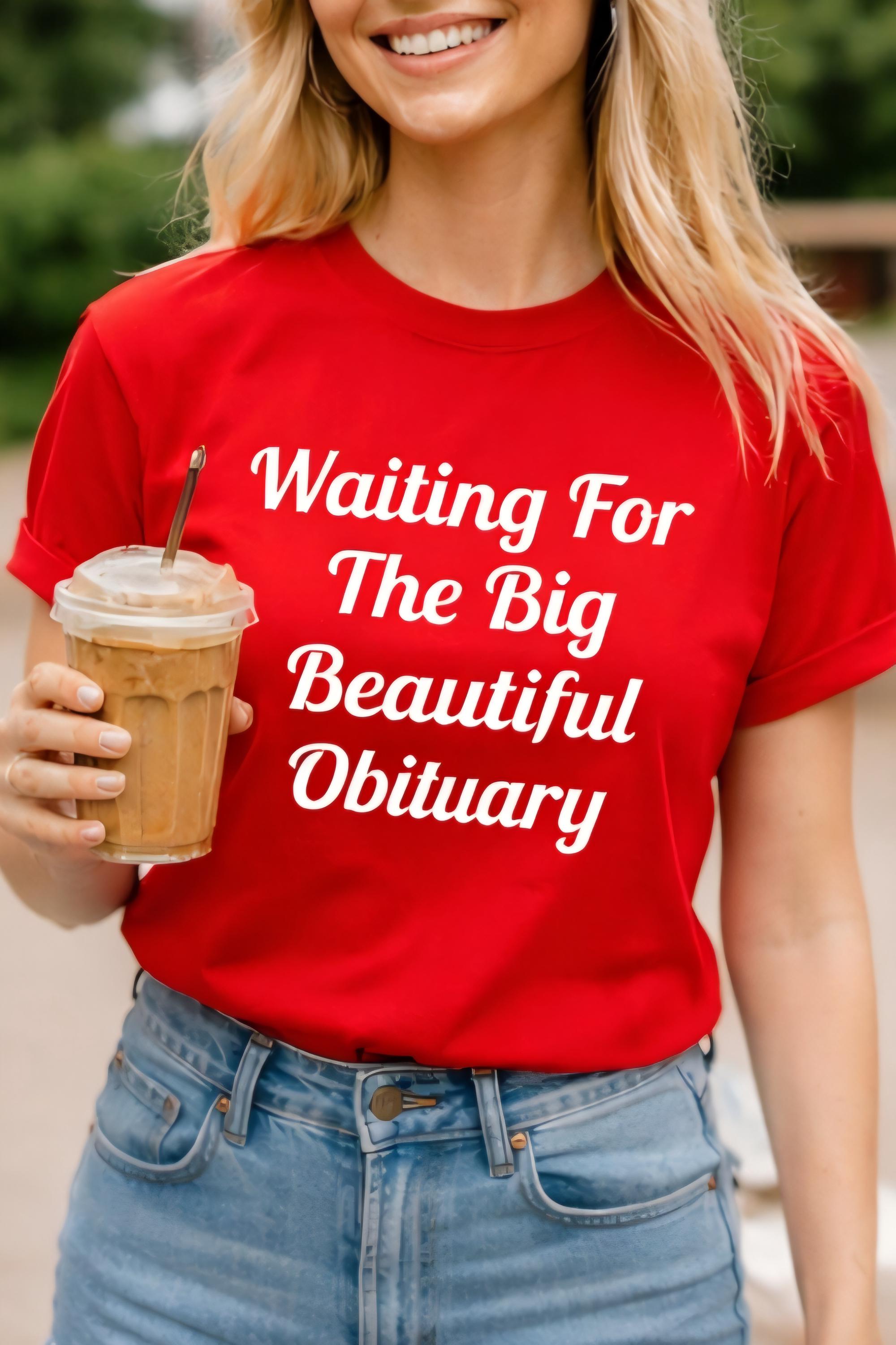 Obituary Shirt, Dark Humor Sarcastic Statement Tee, Edgy Graphic Gift