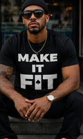 Make It Fit Graphic Tee | Bold Streetwear T-Shirt, Urban Style, Black (Gift for Him)