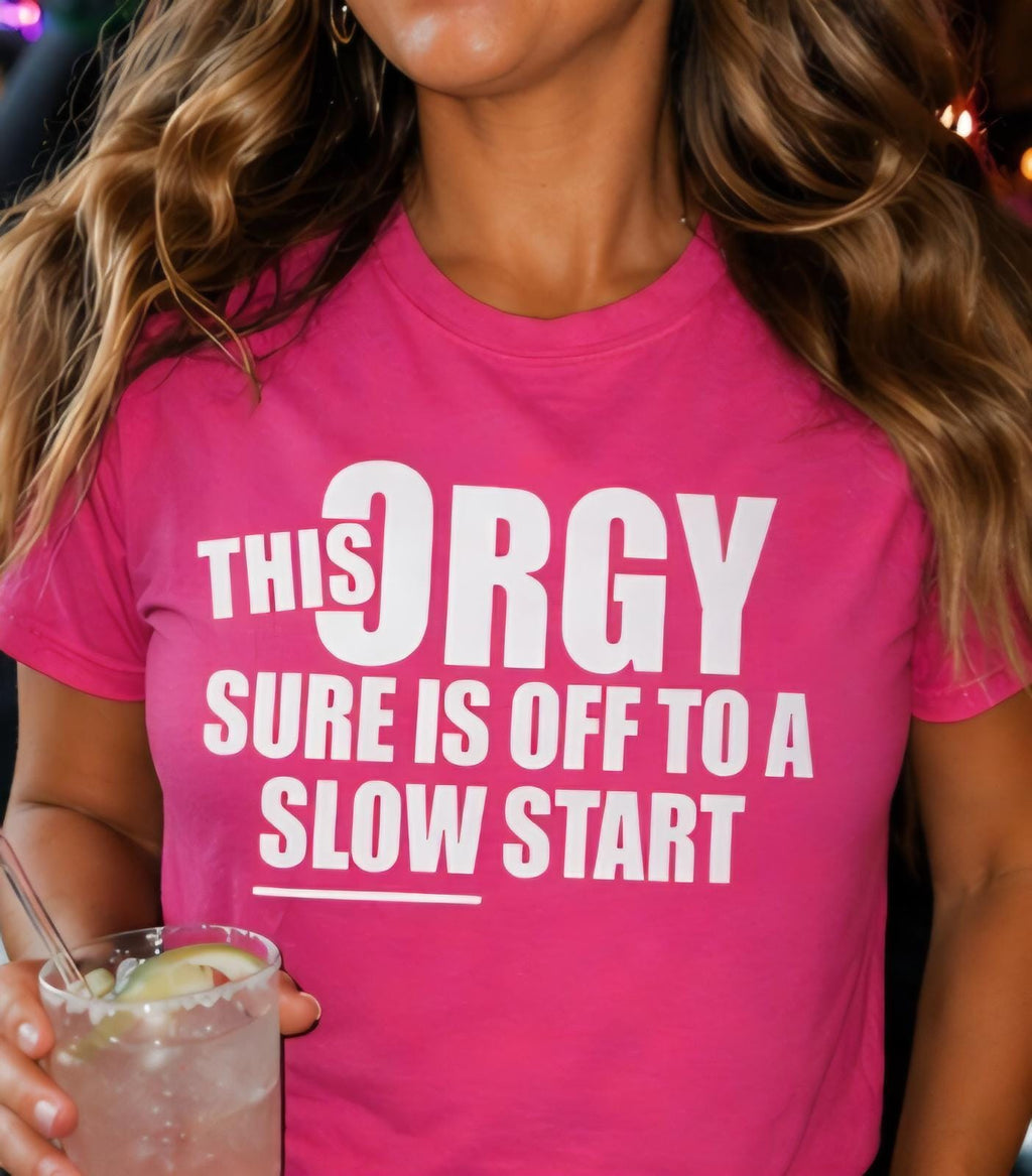 This Org Slow Start Funny Party Shirt, Bachelorette Girls Night Tee