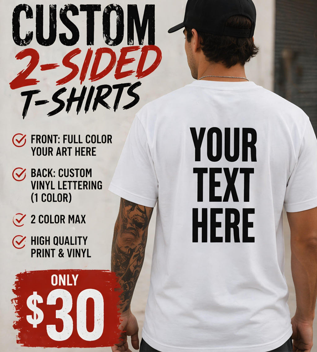 Custom 2-Sided T-Shirt | Full Color Front, Vinyl Lettering Back