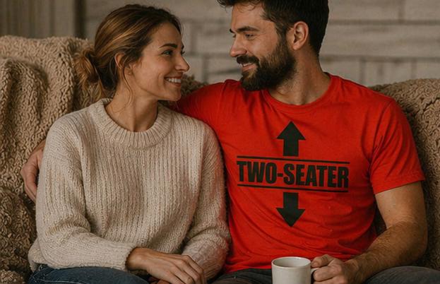 Two-Seater Shirt –  Humorous Tee - Funny Shirt for Him-Adult Themed. Viral Attention Getter