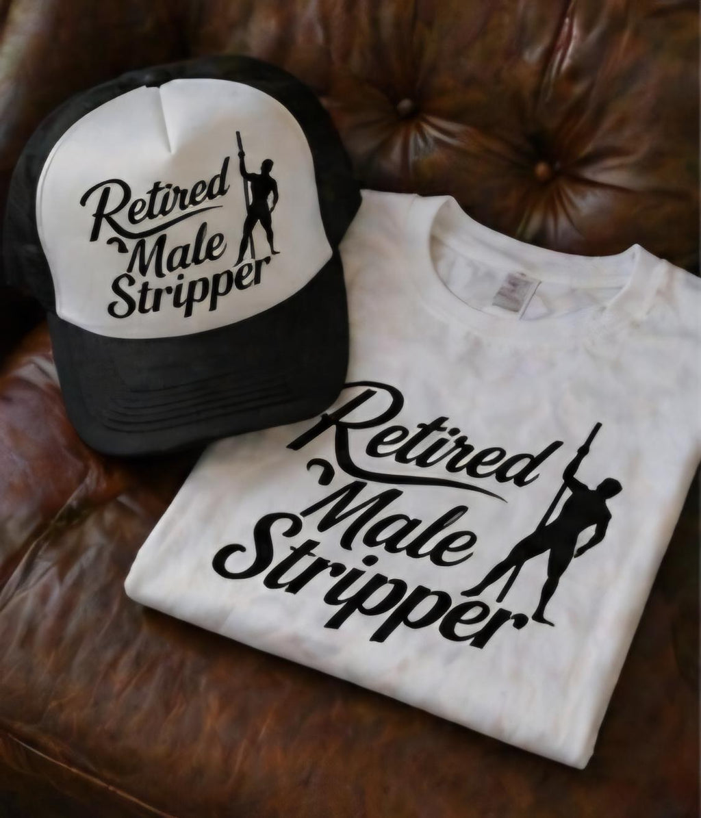 Retired Male Stripper Shirt and Hat Set | Funny Retirement Outfit
