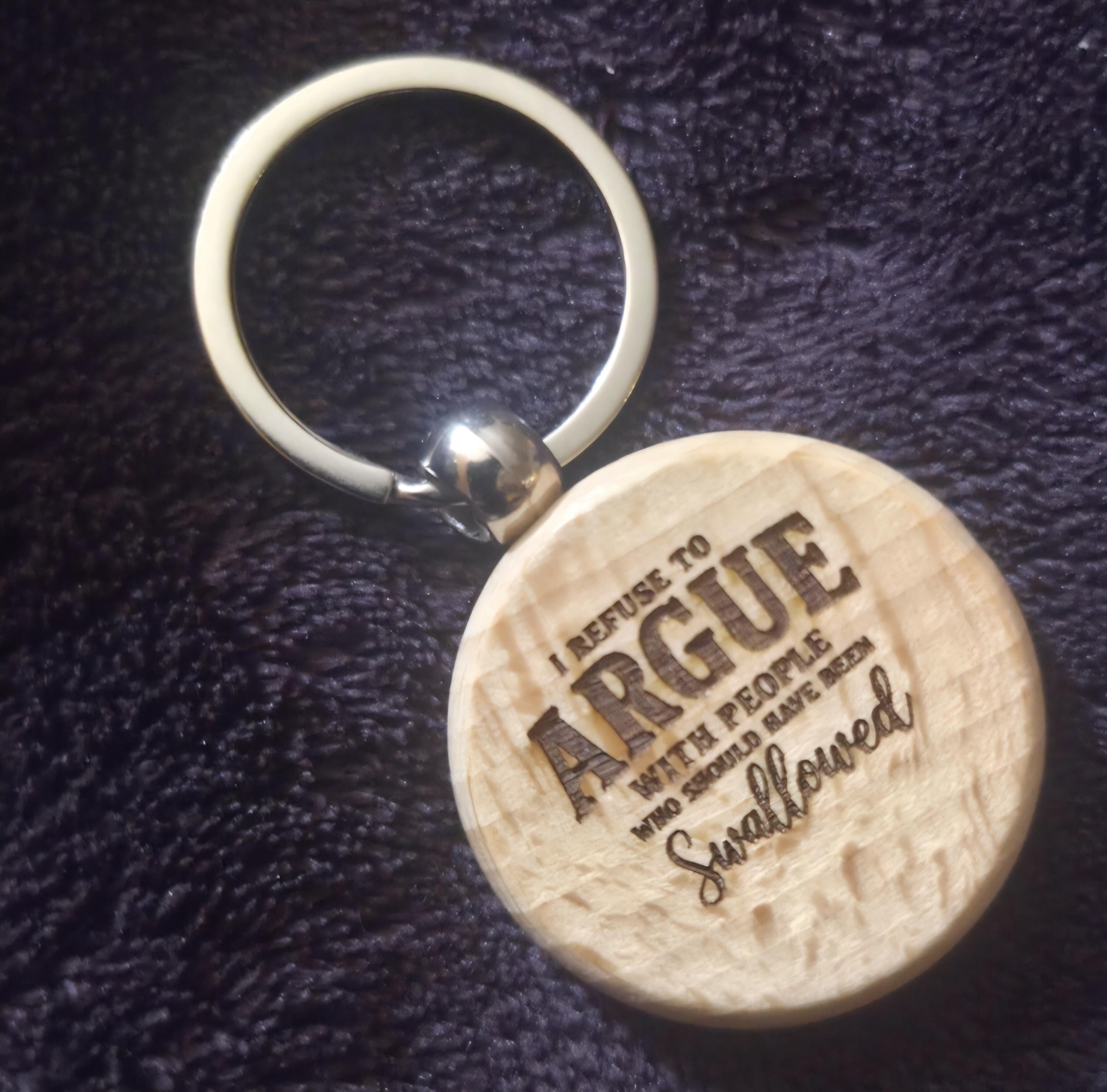 Engraved Wooden Keychain | Sarcastic Quote, Laser Etched Natural Wood Accessory