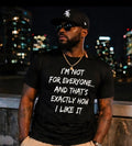I'm Not For Everyone Bold Statement Tee, Unisex Attitude Streetwear Shirt