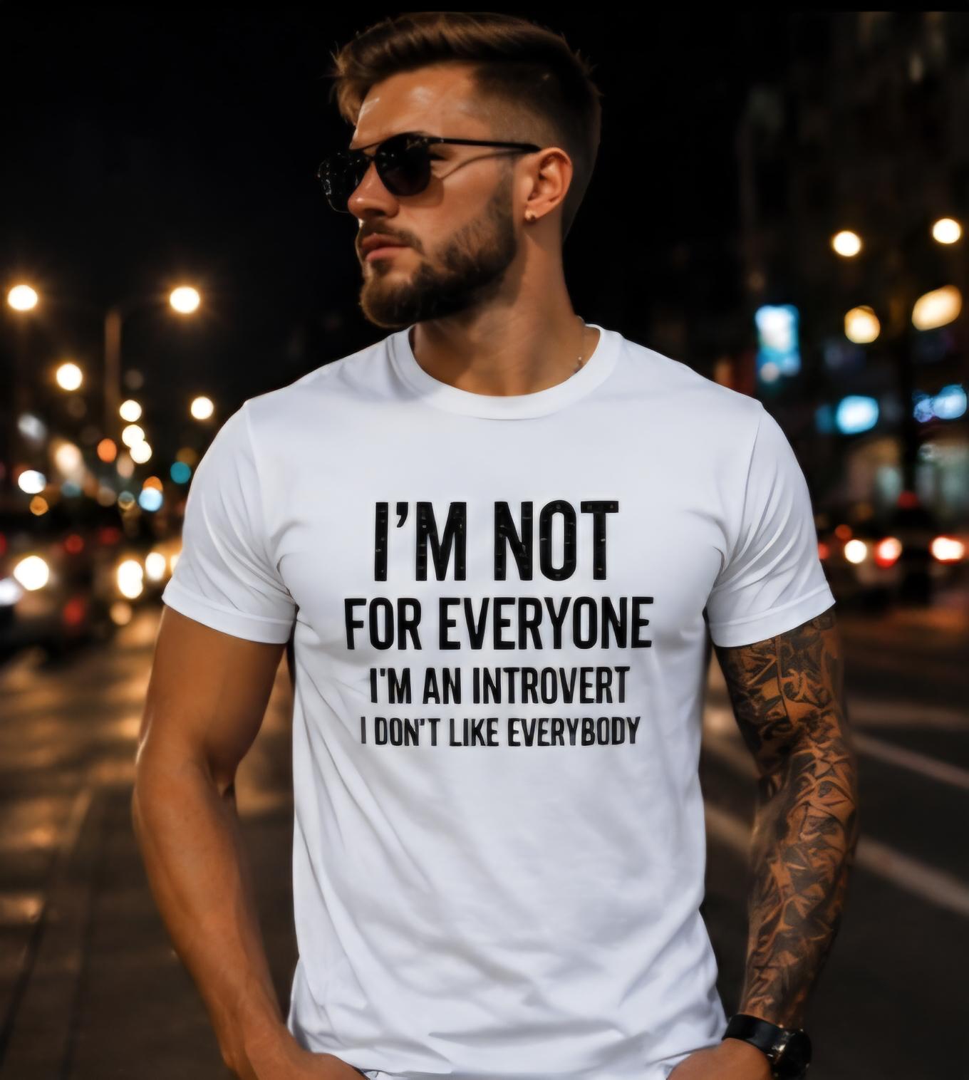 Introvert Shirt, I Don't Like Everybody, Relatable Personality Tee