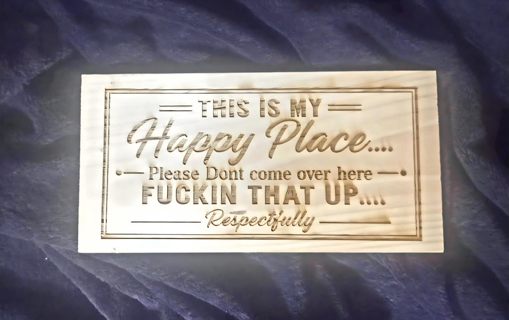 Funny Wood Sign – “This Is My Happy Place” – Sarcastic Home Decor (11x5")