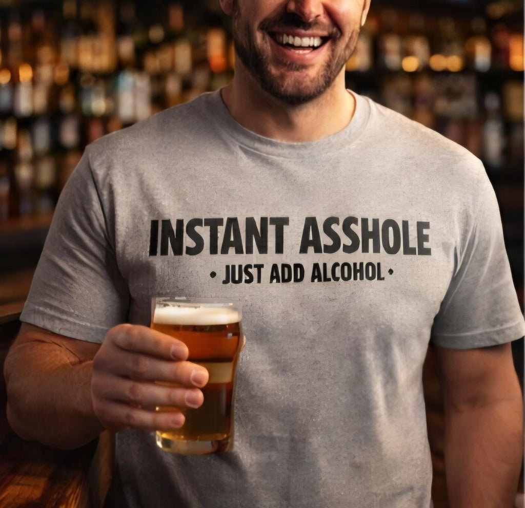 Instant Asshole Just Add Alcohol Shirt, Funny Drinking Shirt, Adult Humor Tee, Party Shirt, Sarcastic Gift, Funny Gift for Him Her