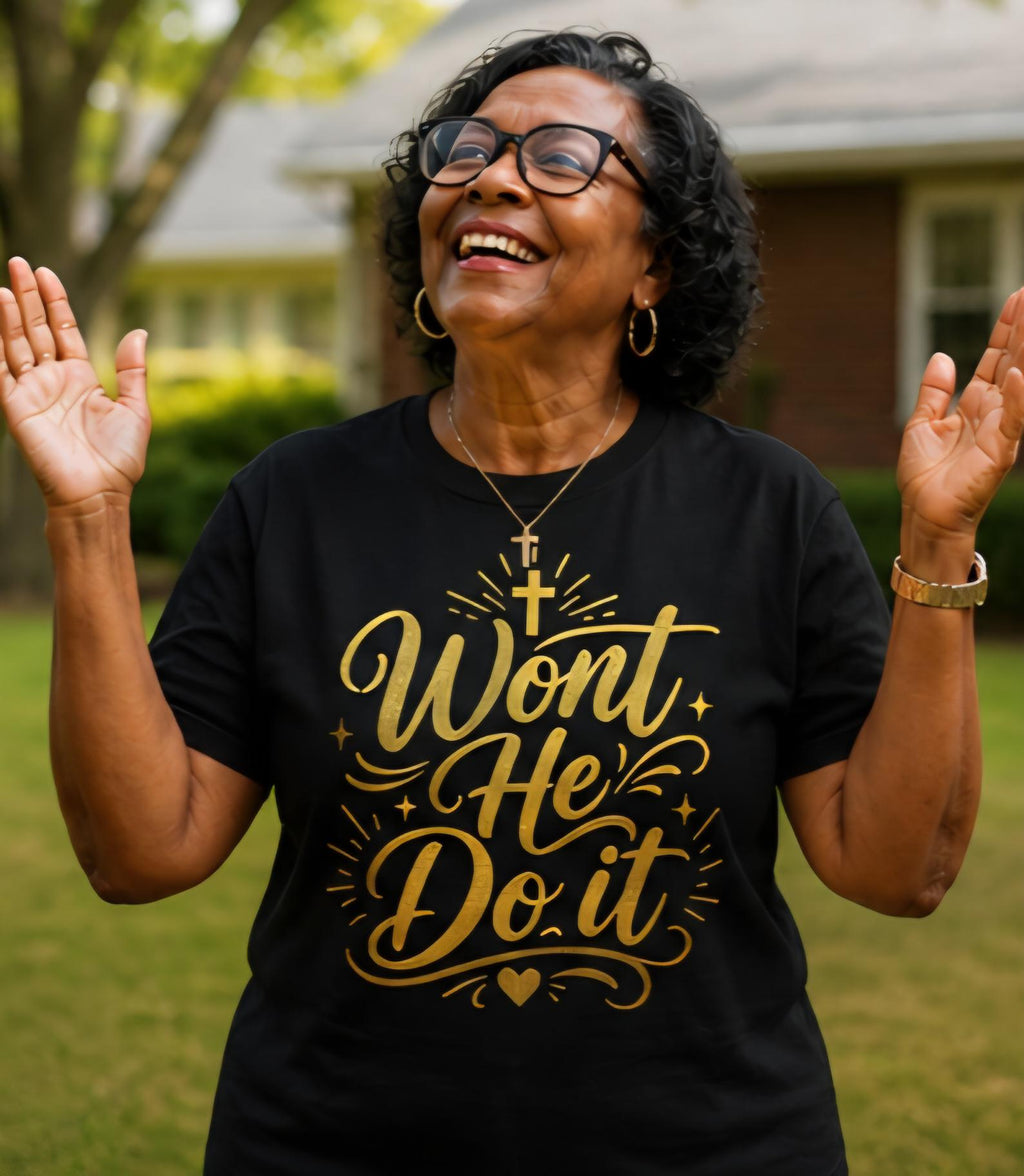 Won’t He Do It Shirt, Christian Faith T Shirt, Gospel Praise Shirt, Church Lady Tee, Religious Statement Shirt, Faith Based Apparel