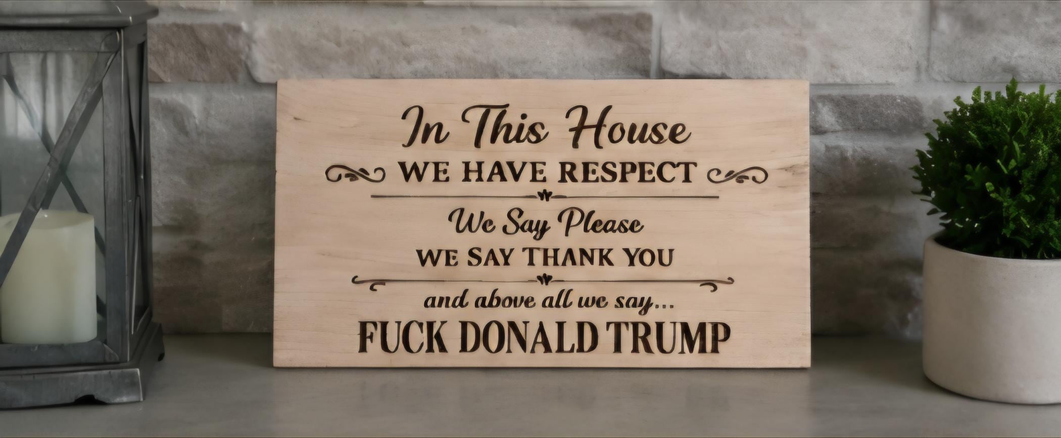Funny Political Wood Sign | “In This House We Have Respect” Engraved Sign | Rustic Farmhouse Humor Decor | Laser Engraved Wooden Plaque | 11