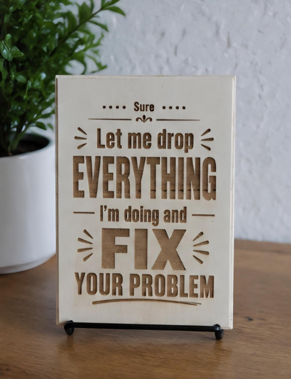 Funny Sarcastic Wooden Sign Office Desk Decor Laser Engraved Wood Sign Coworker Gift Funny Office Sign Rustic Humor Decor