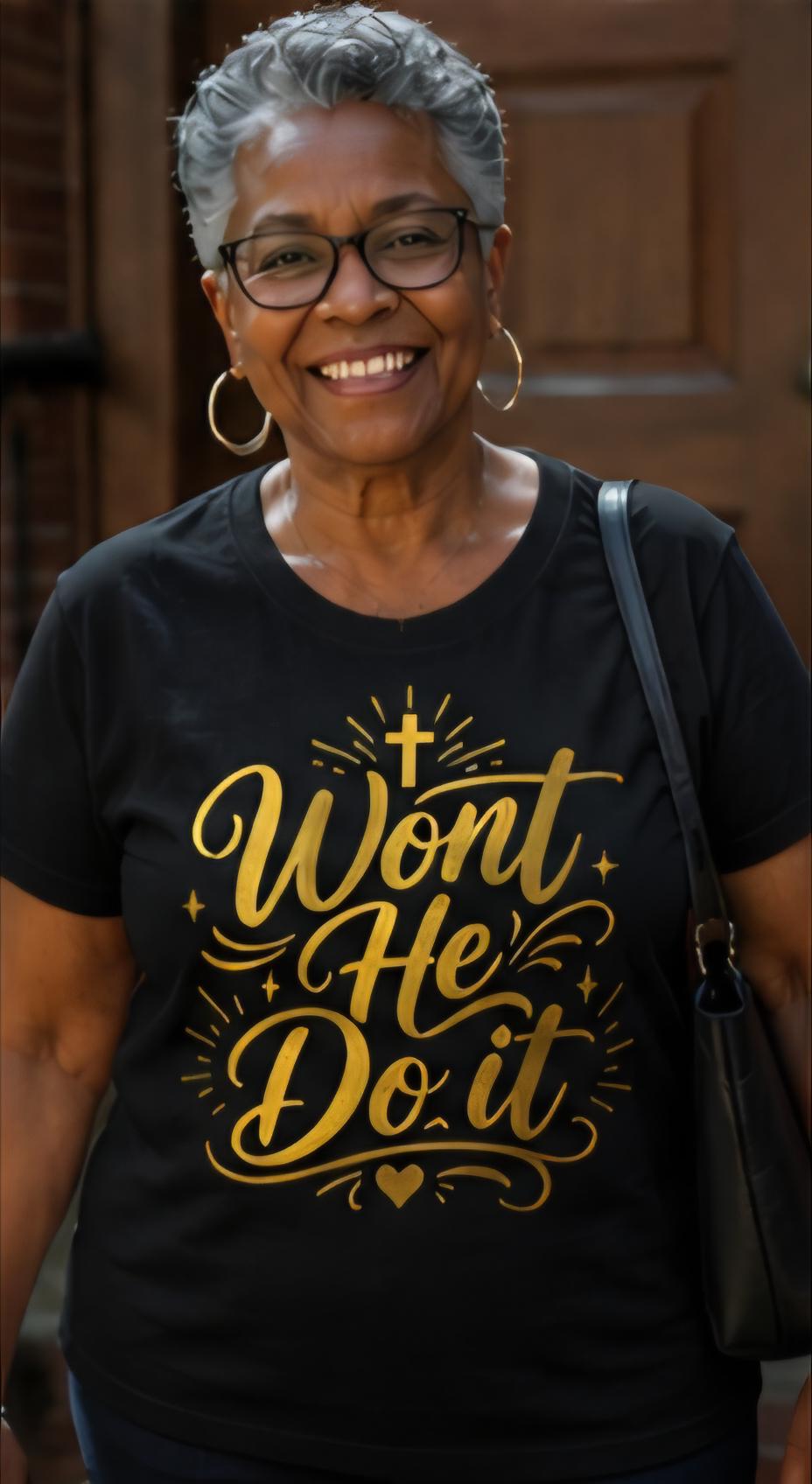 Won’t He Do It Shirt, Christian Faith T Shirt, Gospel Praise Shirt, Church Lady Tee, Religious Statement Shirt, Faith Based Apparel