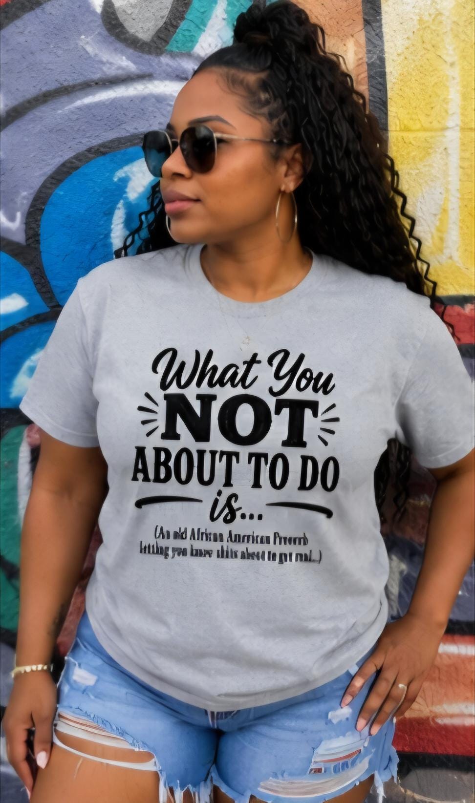 Funny “What You NOT About To Do” Graphic T-Shirt | Viral Meme Shirt | Sarcastic Humor Tee | Urban Streetwear Shirt