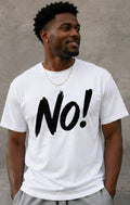 NO! Shirt | Funny Statement Tee | Bold Graphic T-Shirt | Sarcastic Humor Shirt | Minimalist Graphic Tee | Unisex Casual Shirt