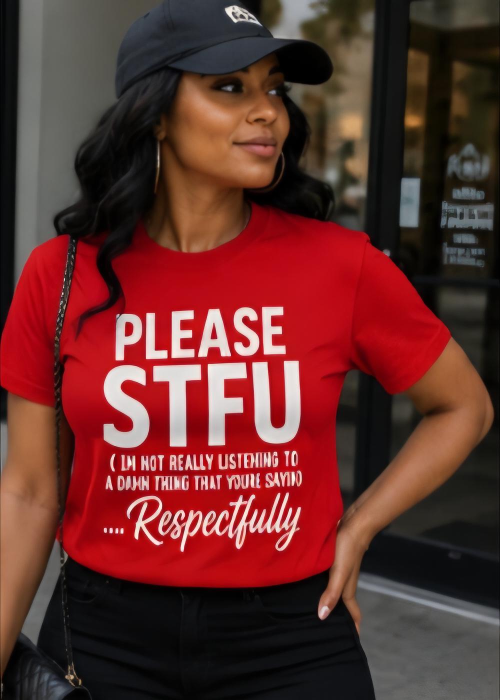 PLEASE STFU Shirt | Funny Sarcastic T-Shirt | Statement Graphic Tee | Adult Humor Shirt | Respectfully Shirt | Funny Red Tee