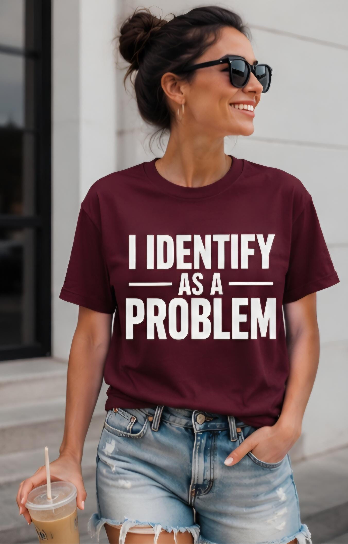 I IDENTIFY AS A PROBLEM Shirt | Funny Sarcastic T-Shirt | Statement Graphic Tee | Funny Personality Shirt | Adult Humor Tee | Unisex Shirt