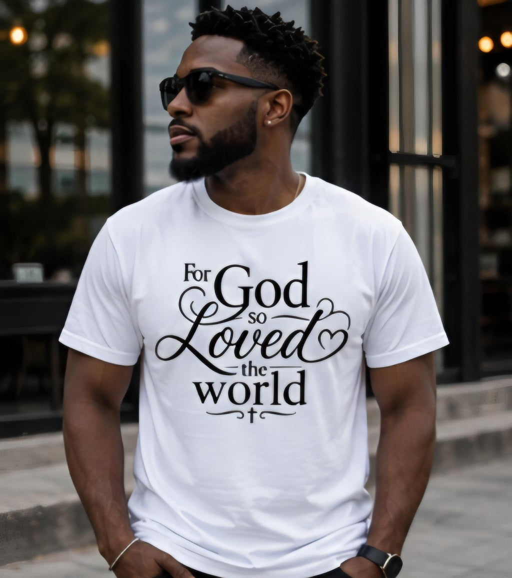For God So Loved The World Shirt Christian Faith Tee Inspirational Religious T Shirt Bible Verse Graphic Tee
