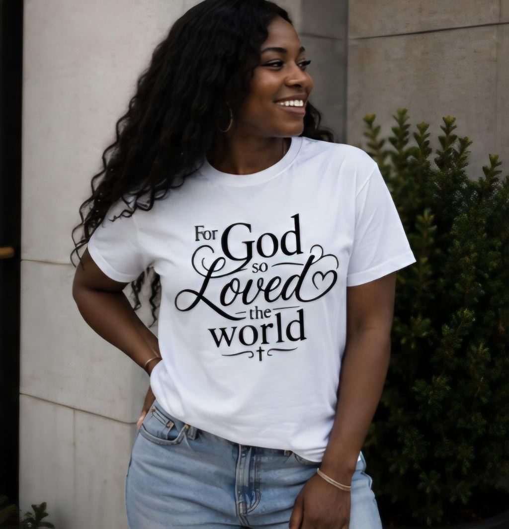 For God So Loved The World Shirt Christian Faith Tee Inspirational Religious T Shirt Bible Verse Graphic Tee
