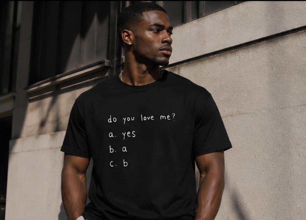 Funny Handwriting T-Shirt: "Do You Love Me?" Minimalist Humor Tee