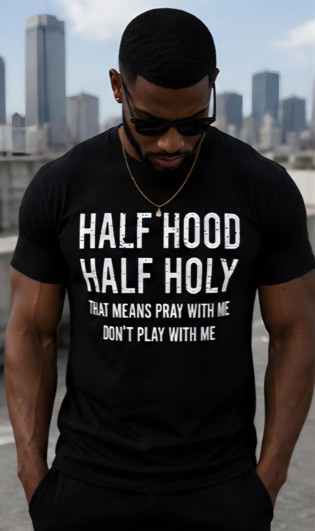 Half Hood Half Holy Shirt | Christian Streetwear Tee | Faith Based Graphic Shirt | Pray With Me Don’t Play With Me Tee