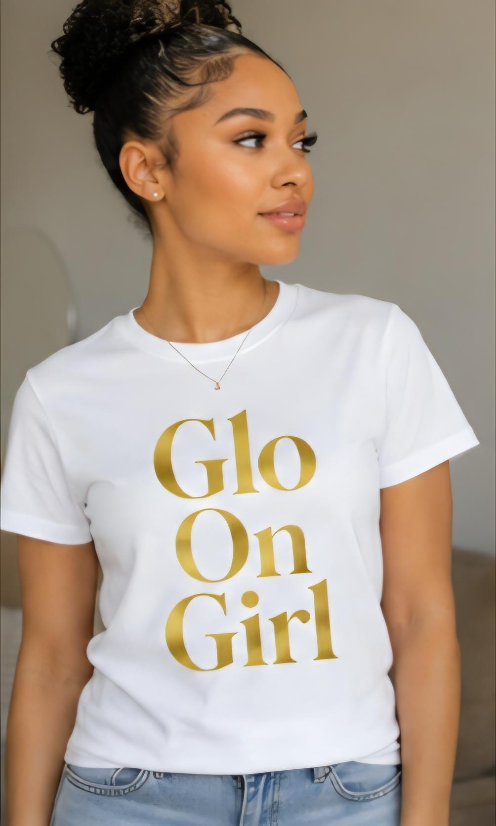 Glo On Girl Shirt: Motivational Graphic Tee, Confidence, Self Love, Inspirational Womens Apparel