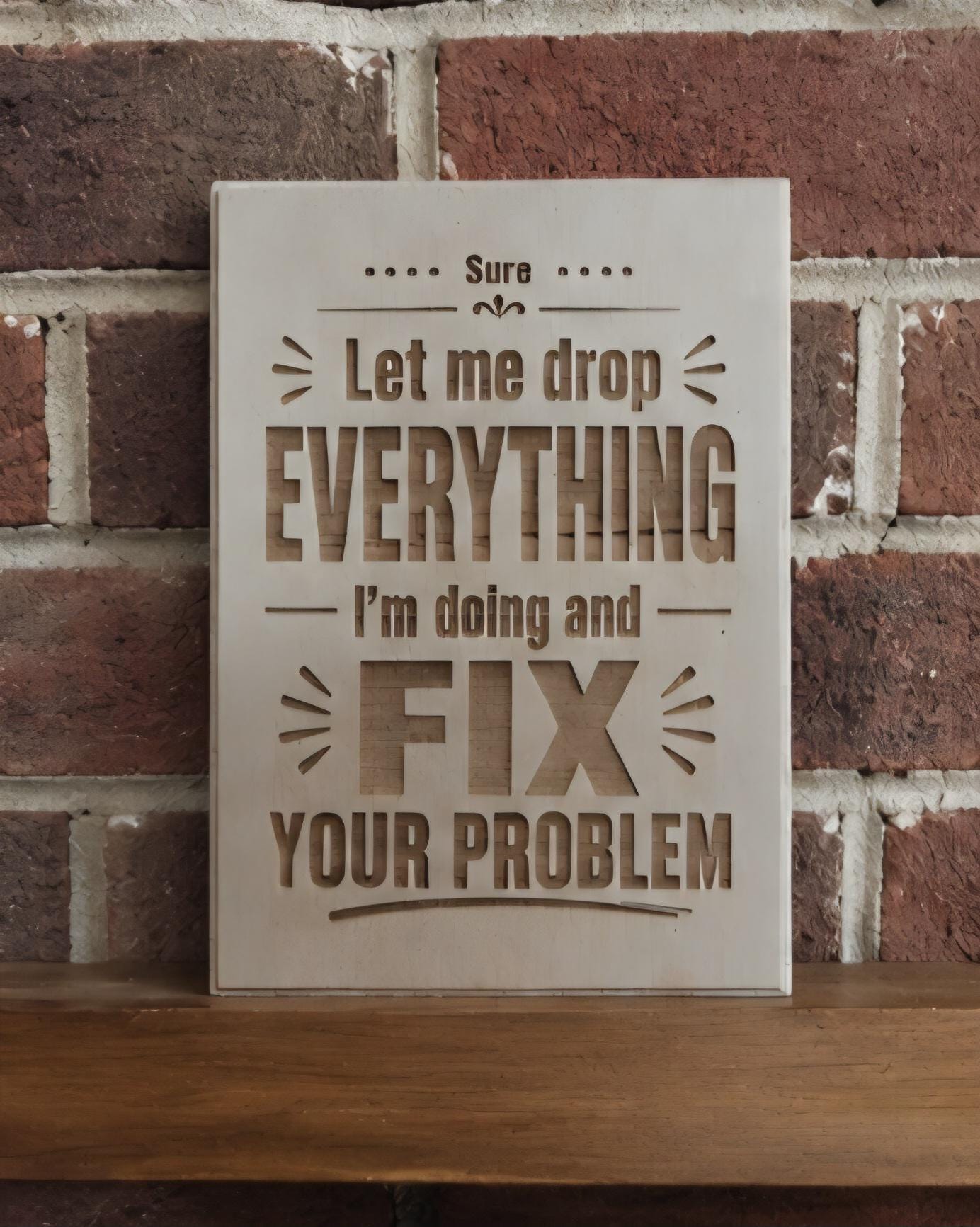 Funny Sarcastic Wooden Sign Office Desk Decor Laser Engraved Wood Sign Coworker Gift Funny Office Sign Rustic Humor Decor