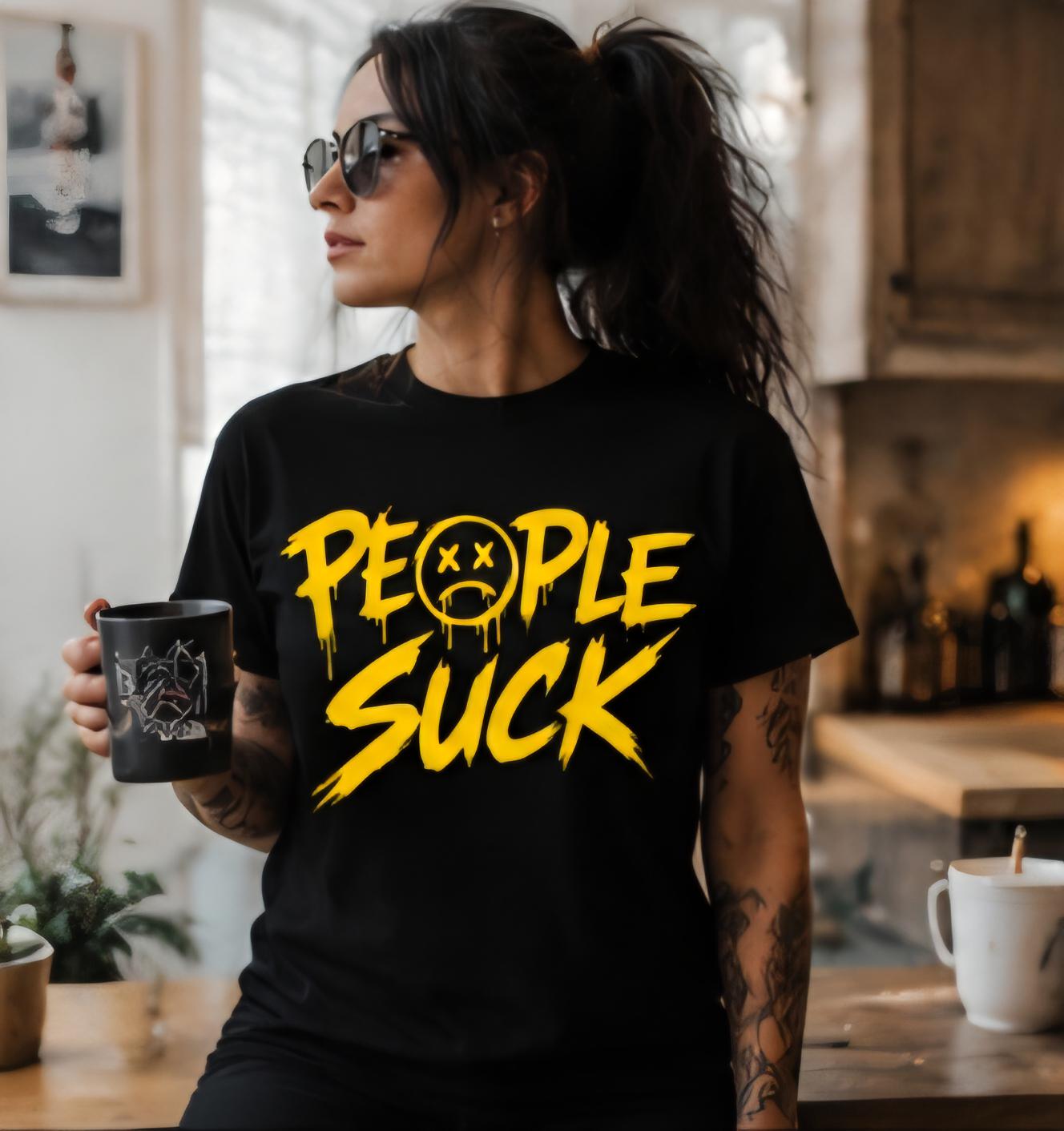 People Suck Funny Graphic T Shirt Sarcastic Humor Tee Anti Social Shirt Introvert Gift Unisex Graphic Tee Funny Statement Shirt