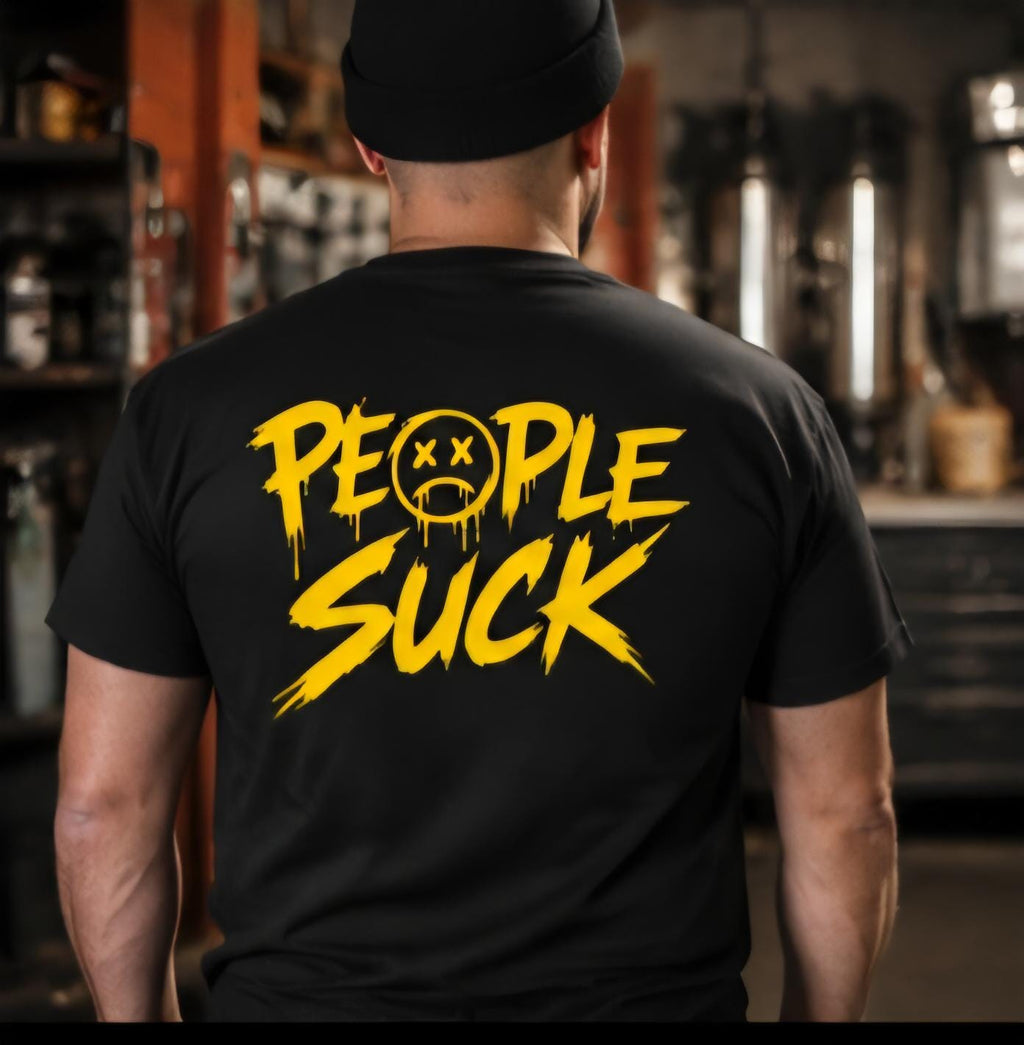 People Suck Funny Graphic T Shirt Sarcastic Humor Tee Anti Social Shirt Introvert Gift Unisex Graphic Tee Funny Statement Shirt