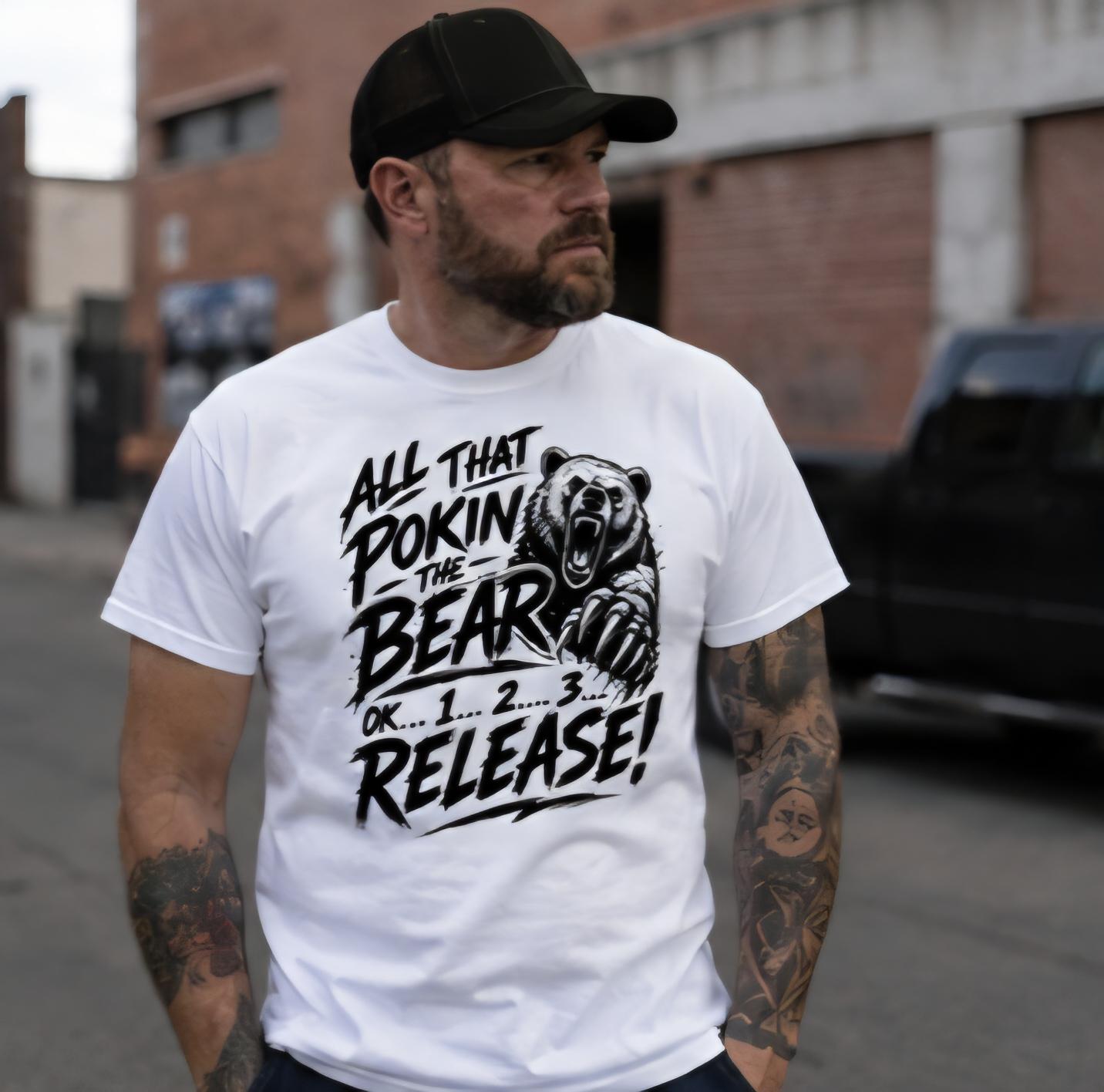 All That Pokin The Bear Release Funny Graphic T Shirt