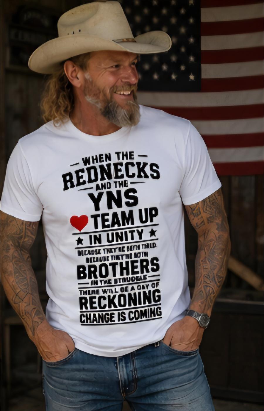 Rednecks YNs Unity T Shirt Brothers in Struggle Tee Change Is Coming Graphic Shirt