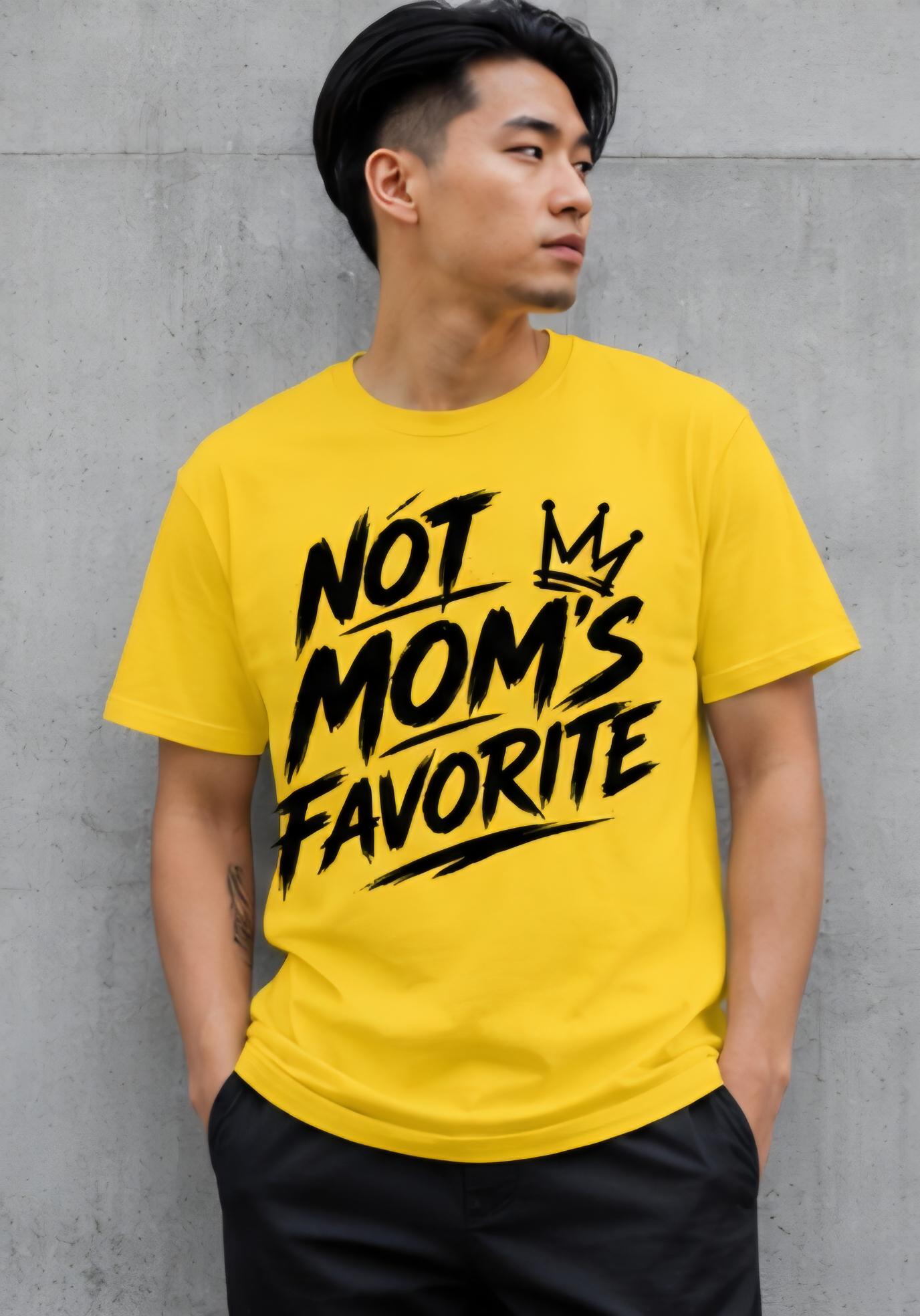 Not Moms Favorite Funny Graphic T Shirt Unisex Tee Funny Sarcastic Shirt Streetwear Style Humor Shirt Gift for Him or Her