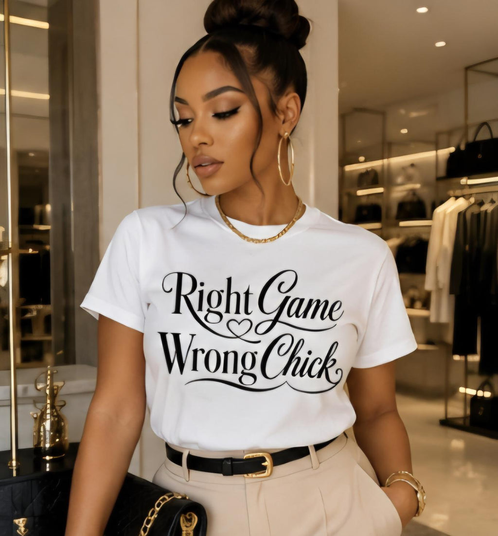 Right Game Wrong Chick Shirt: Women Empowerment Graphic Tee