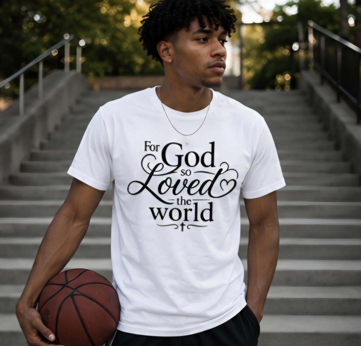 For God So Loved The World Shirt Christian Faith Tee Inspirational Religious T Shirt Bible Verse Graphic Tee