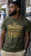 Practice What You Preach Military Green Graphic Tee – Gold Vinyl Statement Shirt