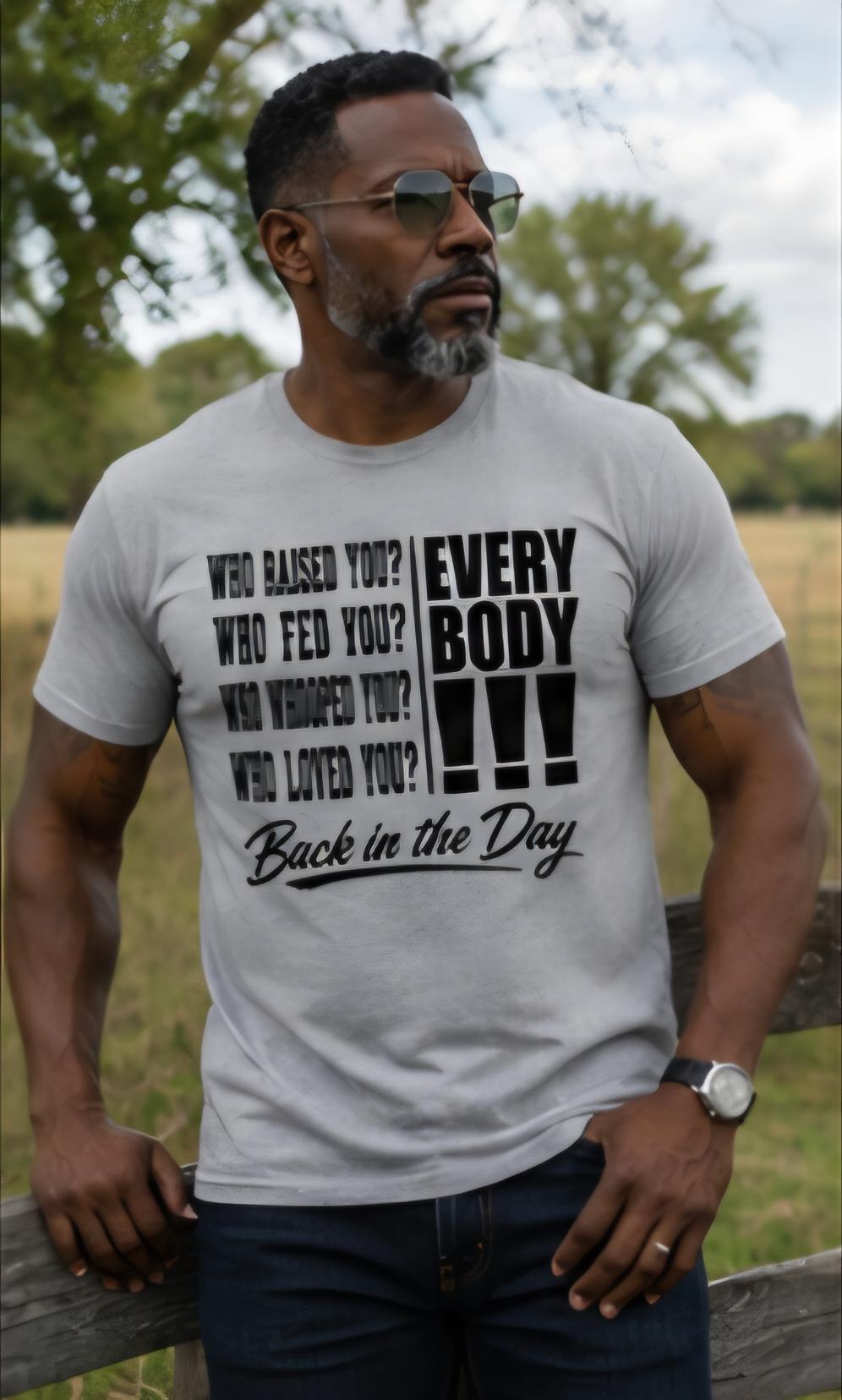 Back In The Day Everybody Raised You Shirt, Old School Parenting Tee, Gen X Shirt, Retro Family Values Shirt, Funny Nostalgia T-Shirt