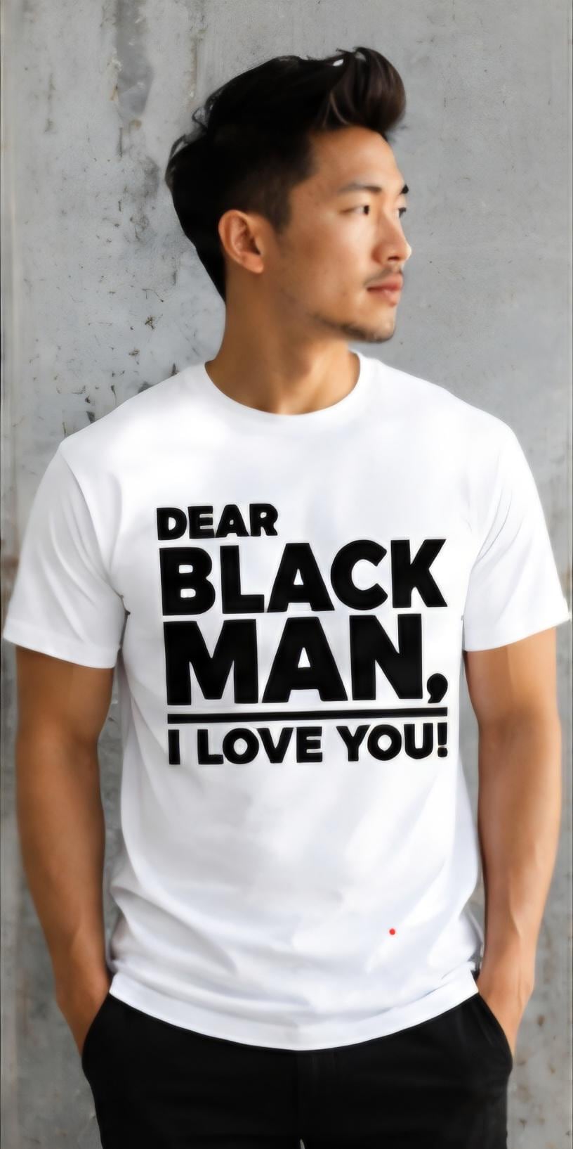 Dear Black Man I Love You Shirt, Positive Message Tee, Black Excellence Apparel