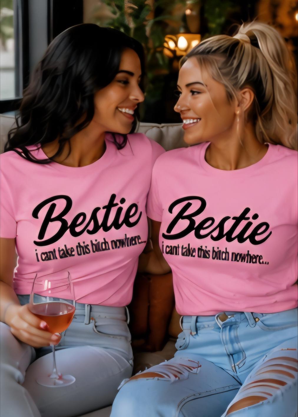 Bestie Shirt, I Can't Take This Bitch Nowhere Shirt, Matching Best Friend Shirts, Funny Friendship Tee, Best Friend Gift, Girls Trip Shirt,