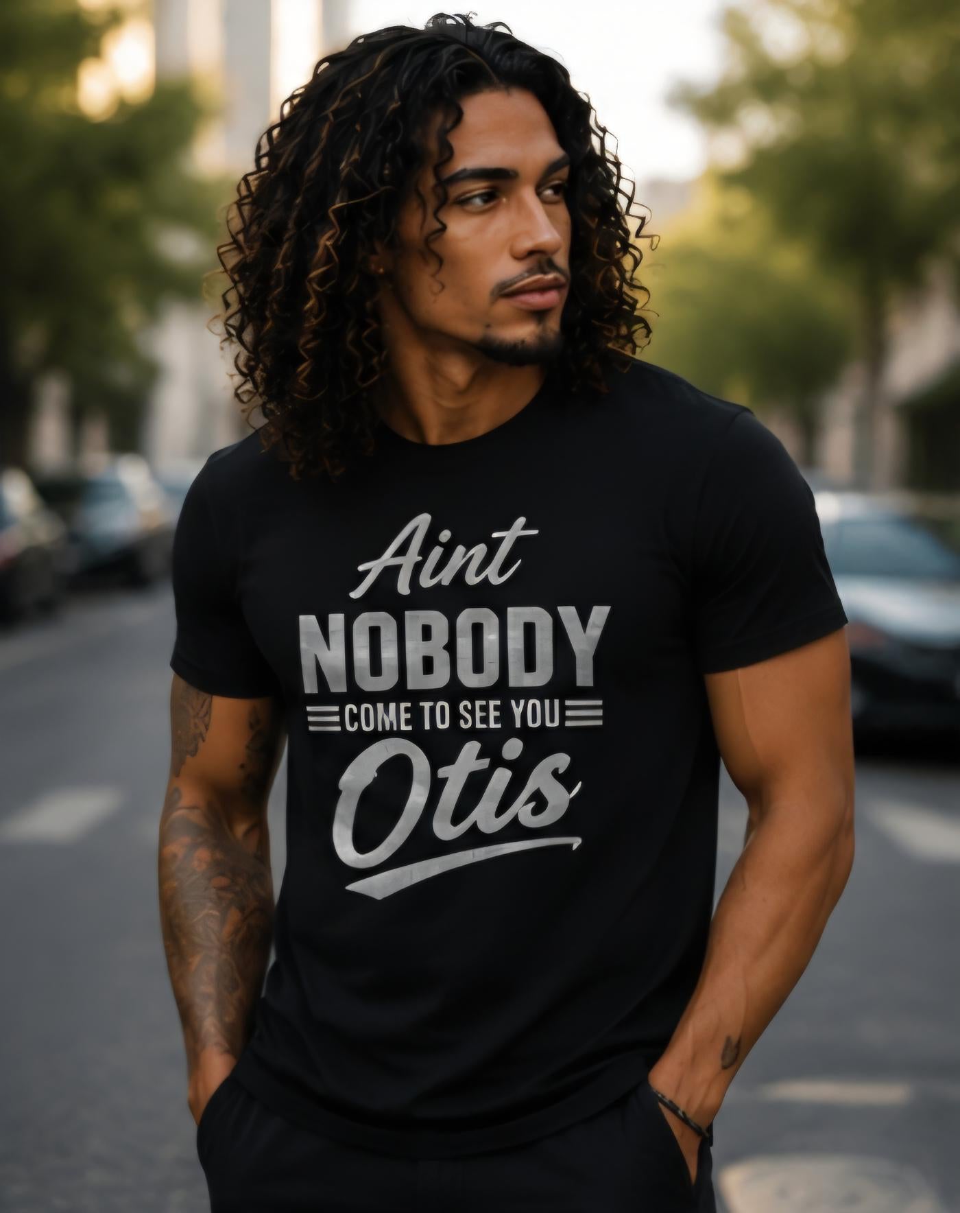 Ain't Nobody Come to See You Otis Shirt, Funny Movie Quote Graphic Tee