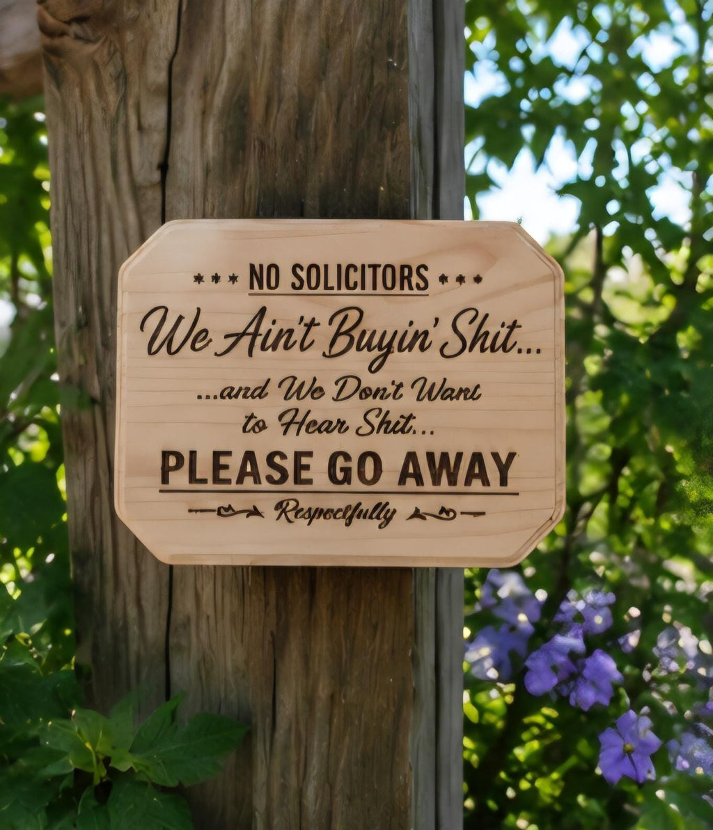 No Solicitors We Ain't Buyin Shit Funny Wooden Sign 9x7 Laser Engraved Door Sign