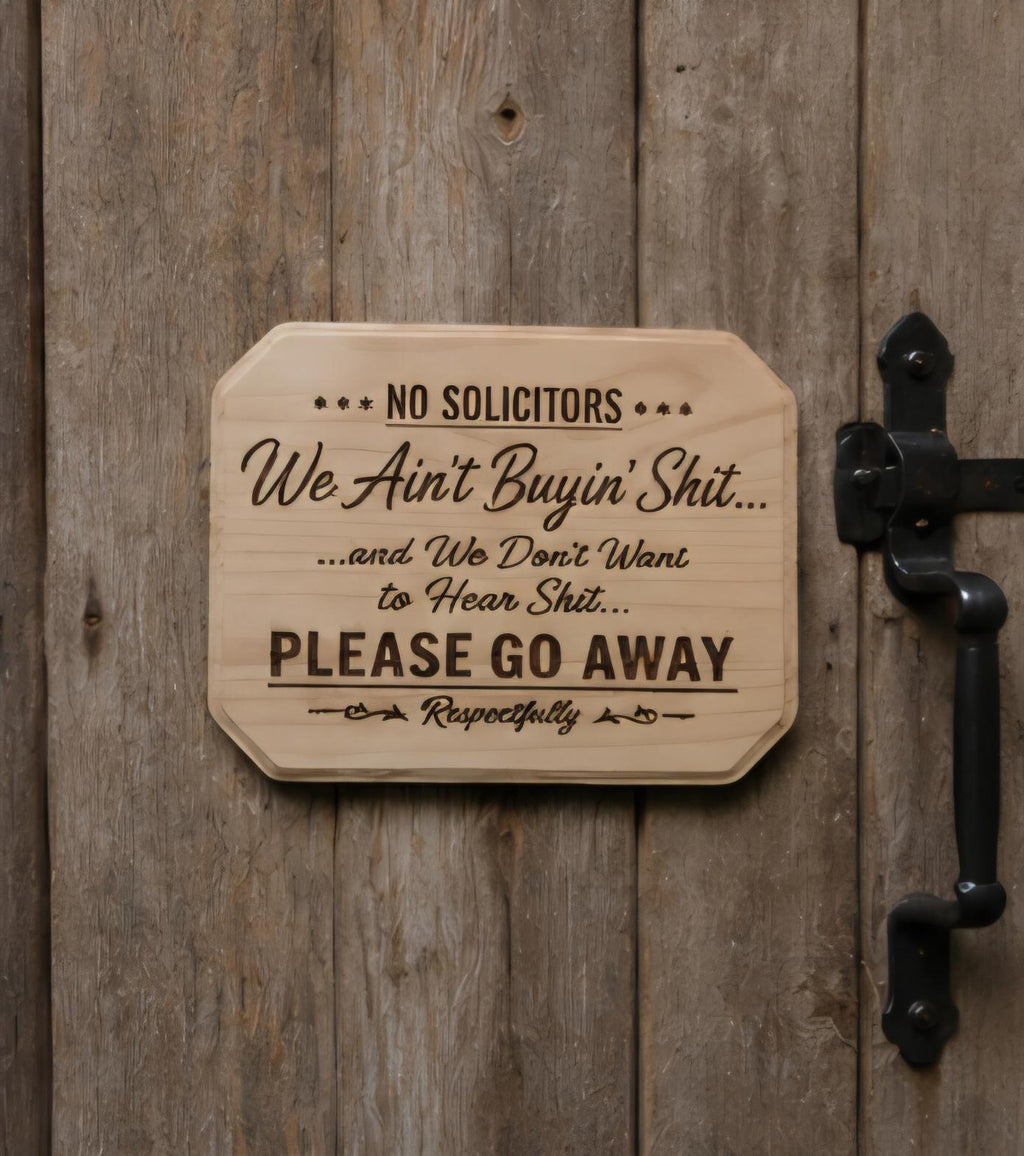 No Solicitors We Ain't Buyin Shit Funny Wooden Sign 9x7 Laser Engraved Door Sign