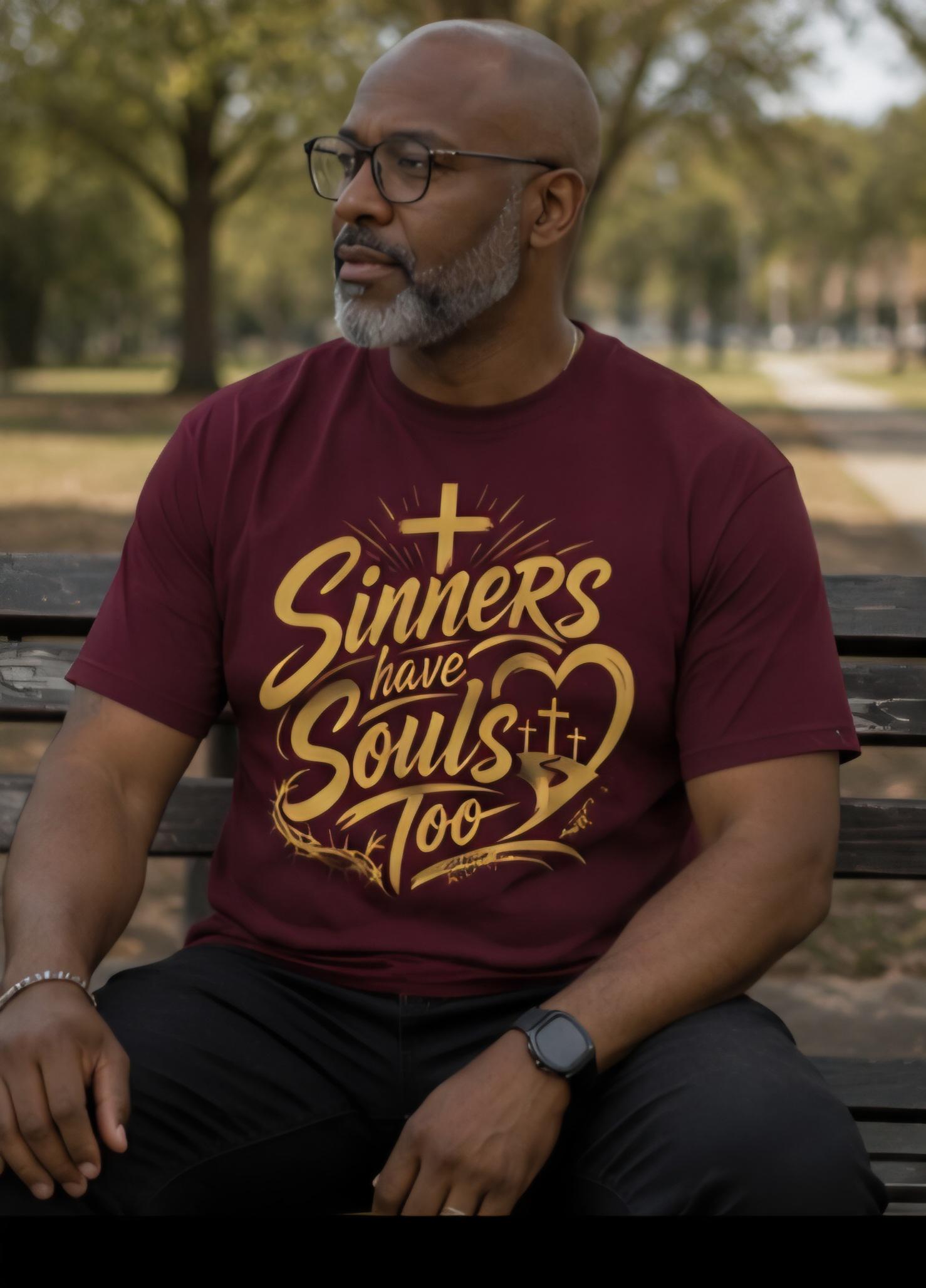Sinners Have Souls Too Christian Graphic Tee, Faith Based Streetwear Apparel