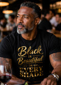 Black Is Every Shade T-Shirt, Melanin Pride Tee, Cultural Statement Apparel