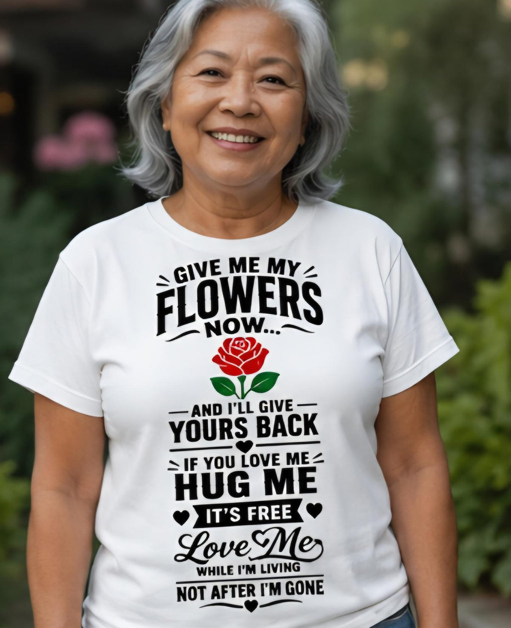 Love Me While I'm Living Shirt | Rose Appreciation Tee, Meaningful Family Gift