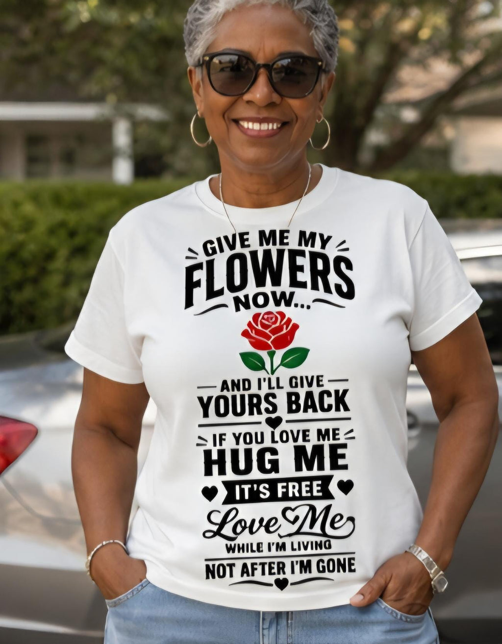 Love Me While I'm Living Shirt | Rose Appreciation Tee, Meaningful Family Gift