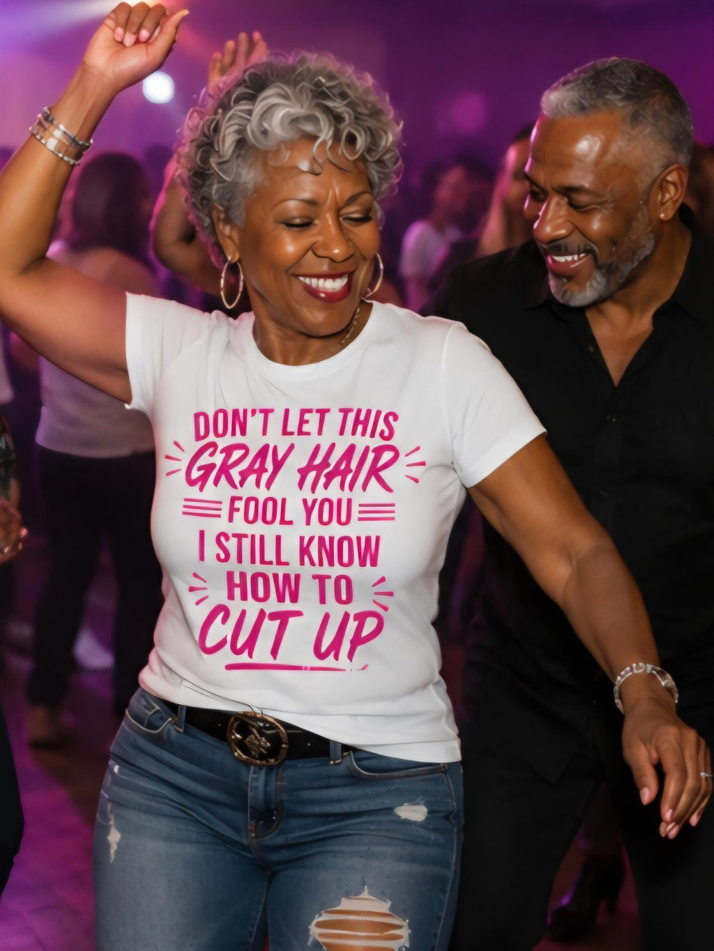 Gray Hair Don't Fool You Line Dance Shirt, Funny Mature Woman Tee