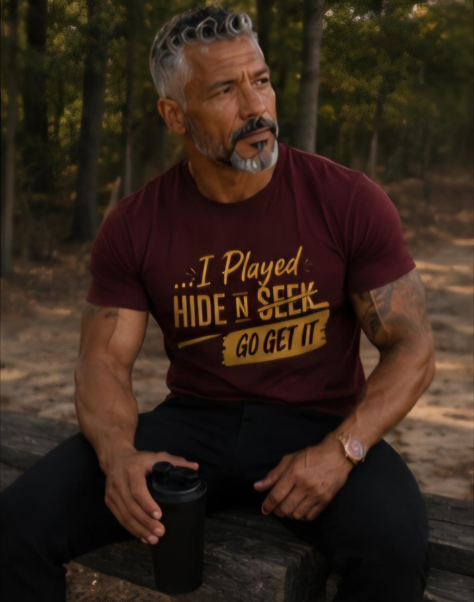 Hide N Go Get It T-Shirt: Motivational Humor Retro Childhood Saying Tee