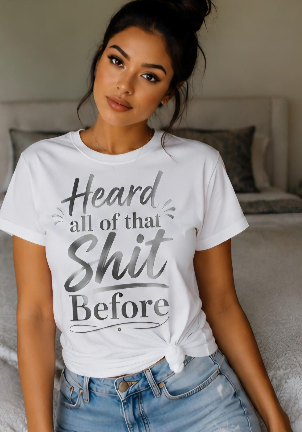 Heard All Of That Shit Before Shirt, Sarcastic Graphic Tee, Funny Attitude Shirt, Unbothered Shirt, Sassy Statement Tee, Funny Adult Humor S