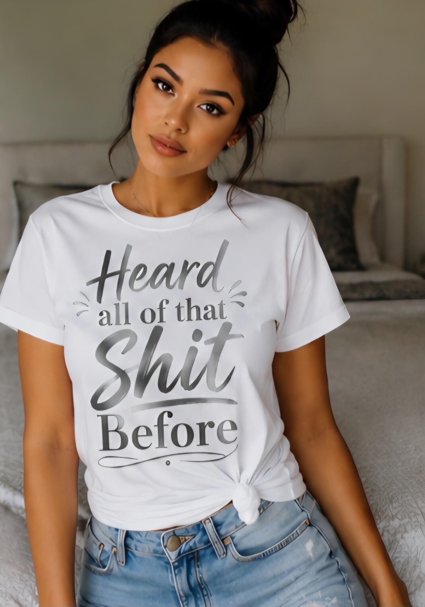 Heard All Of That Shit Before Shirt, Sarcastic Graphic Tee, Funny Attitude Shirt, Unbothered Shirt, Sassy Statement Tee, Funny Adult Humor S